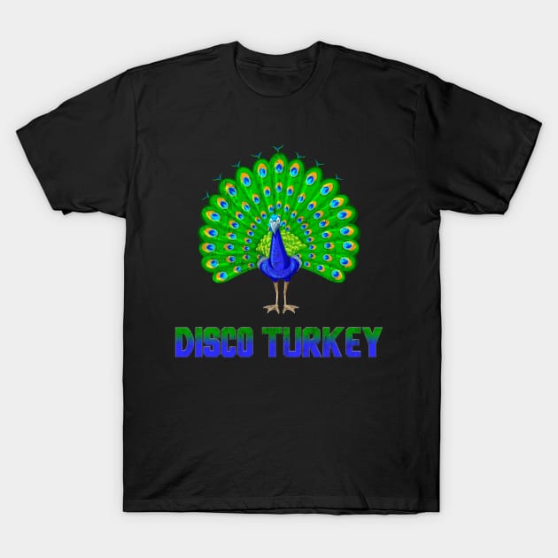 Peacock Disco Turkey Vintage Funny Animal Pun T-Shirt by Bluebird Moon